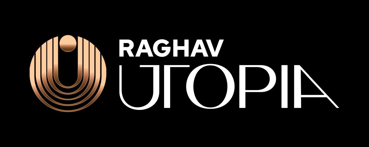 RAGHAV UTOPIA